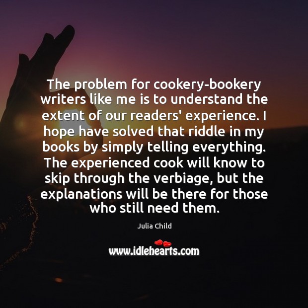 The problem for cookery-bookery writers like me is to understand the extent Image