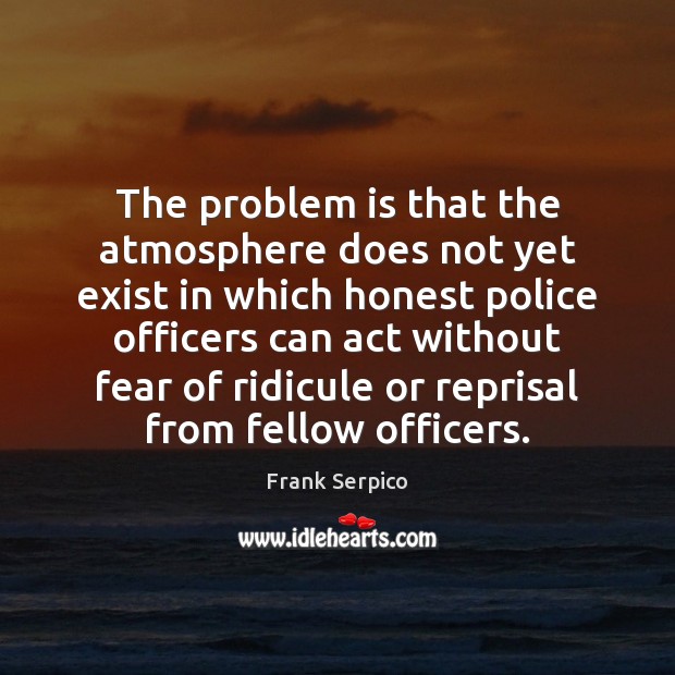 The problem is that the atmosphere does not yet exist in which Image