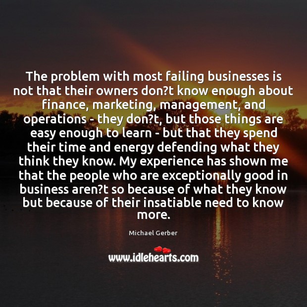 The problem with most failing businesses is not that their owners don? Image