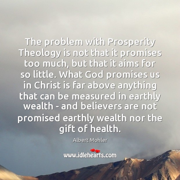 The problem with Prosperity Theology is not that it promises too much, Image