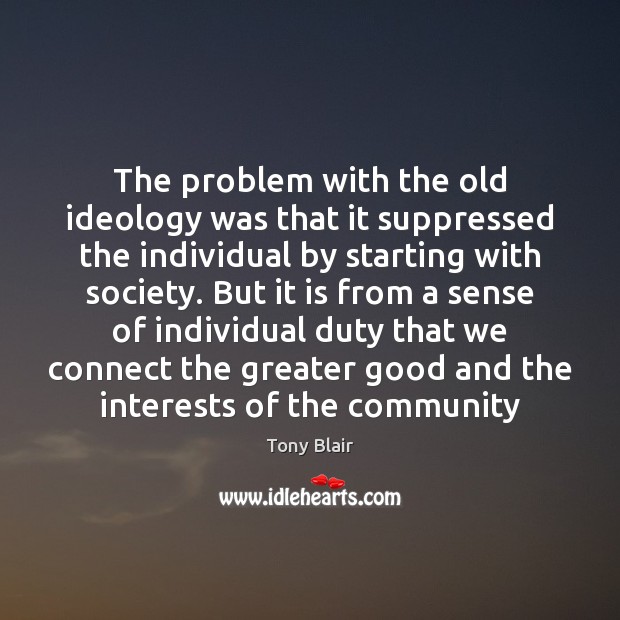 The problem with the old ideology was that it suppressed the individual Image