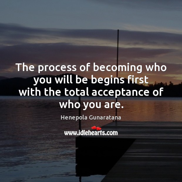 The process of becoming who you will be begins first with the Image