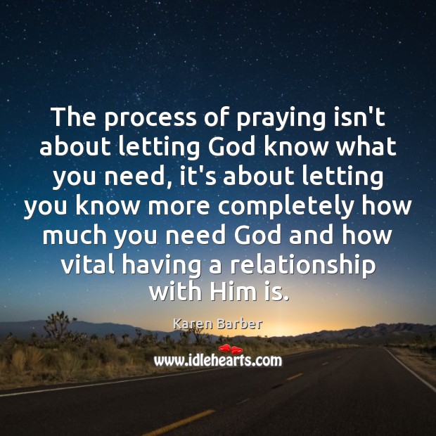 The process of praying isn’t about letting God know what you need, Image