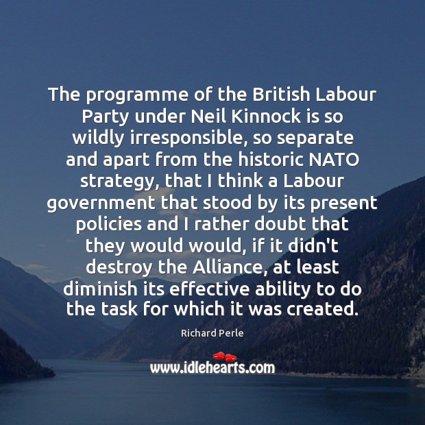 The programme of the British Labour Party under Neil Kinnock is so Image