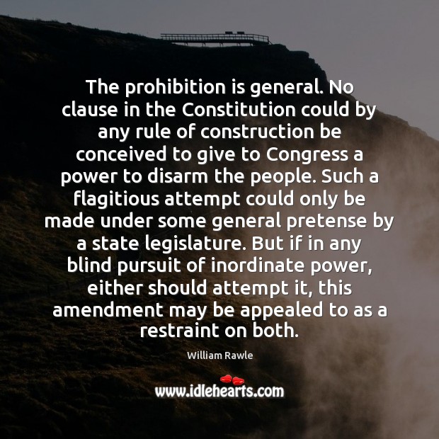 The prohibition is general. No clause in the Constitution could by any Image