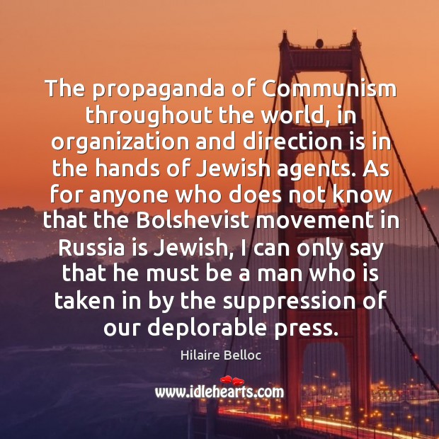 The propaganda of Communism throughout the world, in organization and direction is Image
