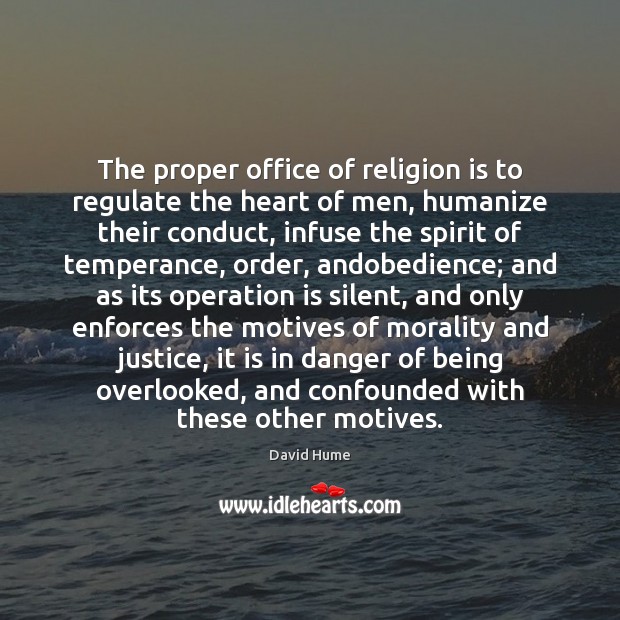 The proper office of religion is to regulate the heart of men, Image