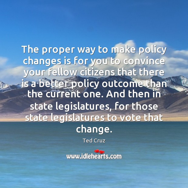 The proper way to make policy changes is for you to convince Image
