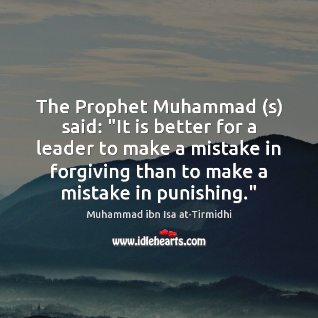 The Prophet Muhammad (s) said: “It is better for a leader to Image