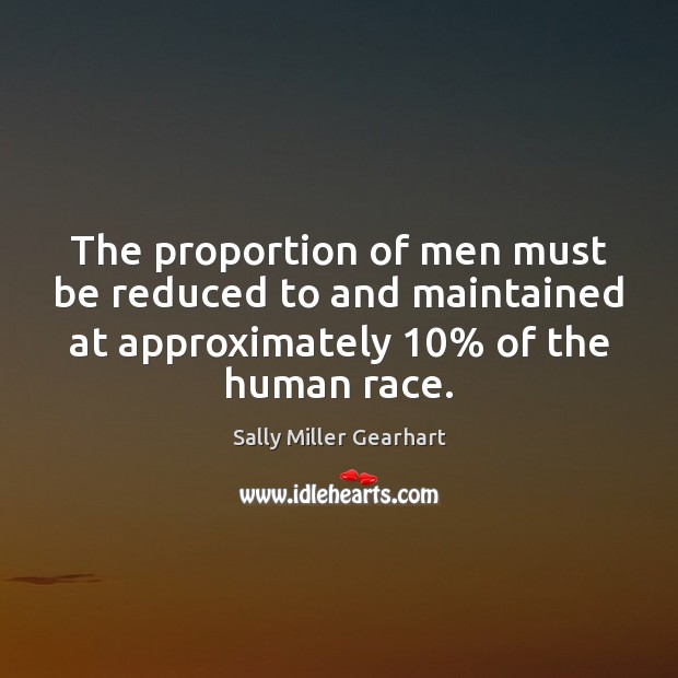 The proportion of men must be reduced to and maintained at approximately 10% Image