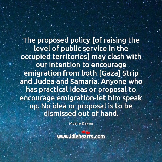 The proposed policy [of raising the level of public service in the Image
