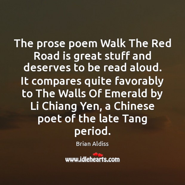 The prose poem Walk The Red Road is great stuff and deserves Brian Aldiss Picture Quote