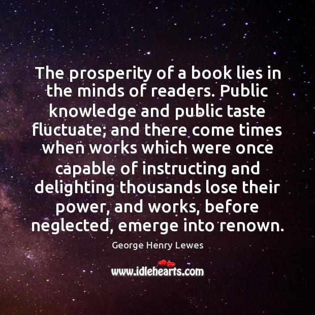 The prosperity of a book lies in the minds of readers. Public 