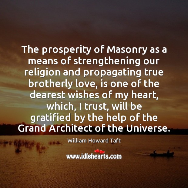 The prosperity of Masonry as a means of strengthening our religion and Image