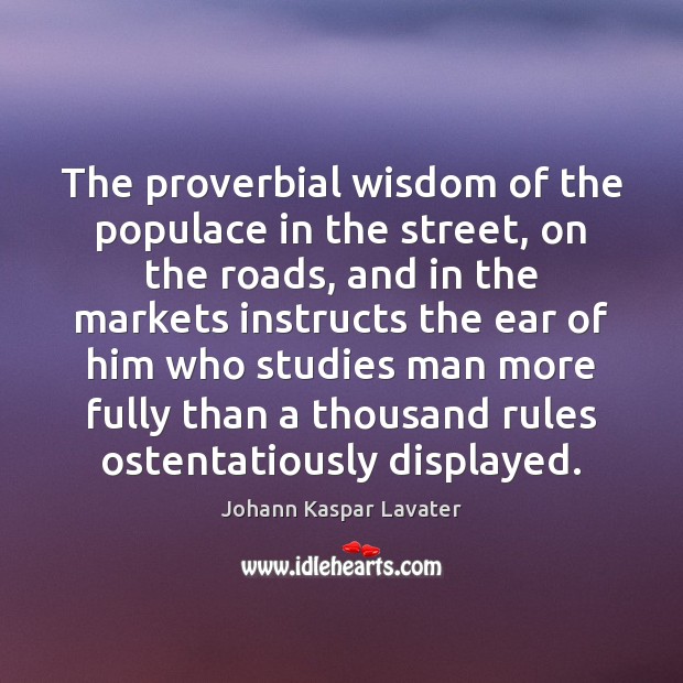 The proverbial wisdom of the populace in the street, on the roads, Image