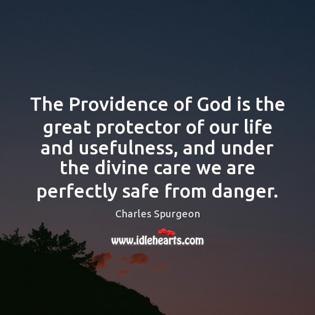 The Providence of God is the great protector of our life and Image