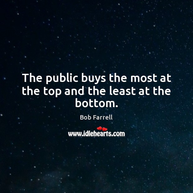 The public buys the most at the top and the least at the bottom. Image