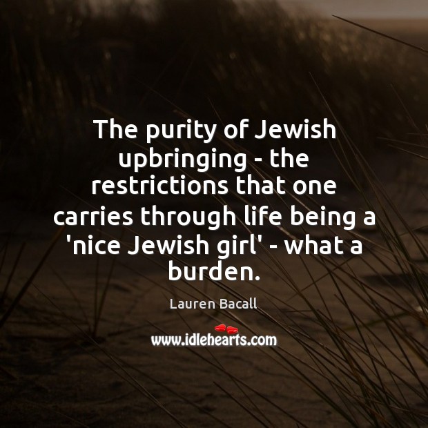 The purity of Jewish upbringing – the restrictions that one carries through Image