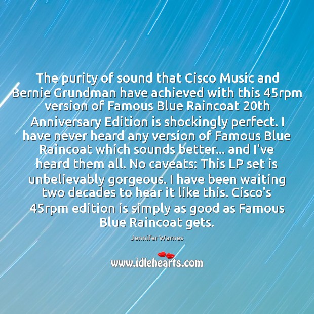 The purity of sound that Cisco Music and Bernie Grundman have achieved Jennifer Warnes Picture Quote
