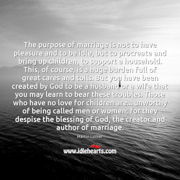 The purpose of marriage is not to have pleasure and to be Image
