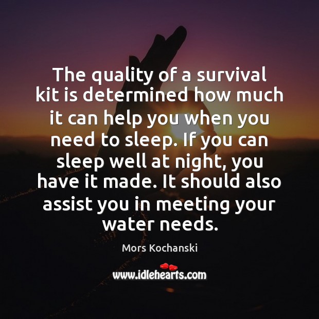 The quality of a survival kit is determined how much it can Image