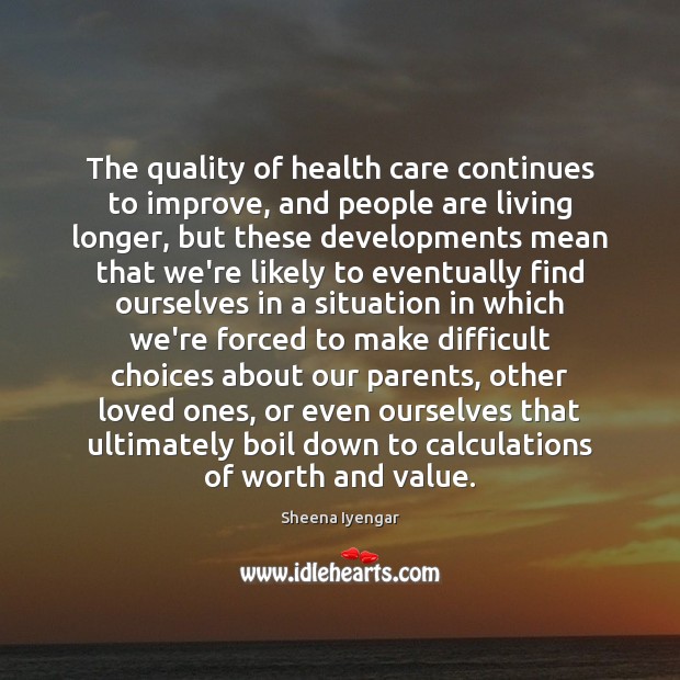 The quality of health care continues to improve, and people are living Image