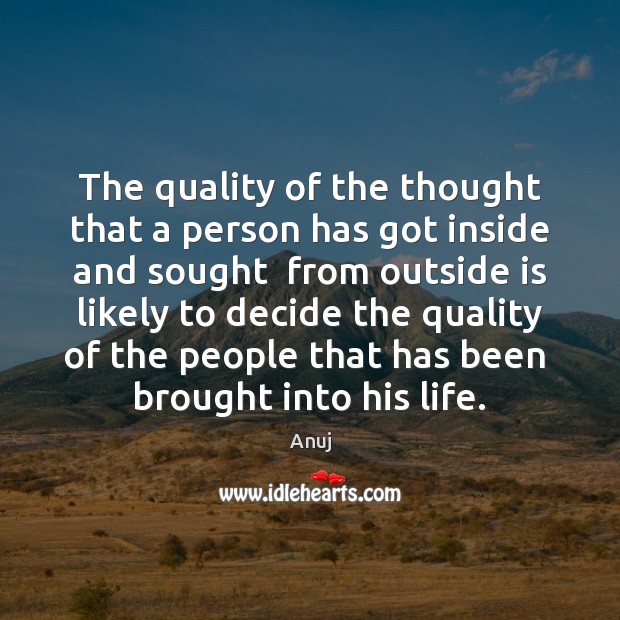 The quality of the thought that a person has got inside and Image