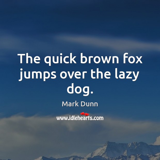 The quick brown fox jumps over the lazy dog. Image
