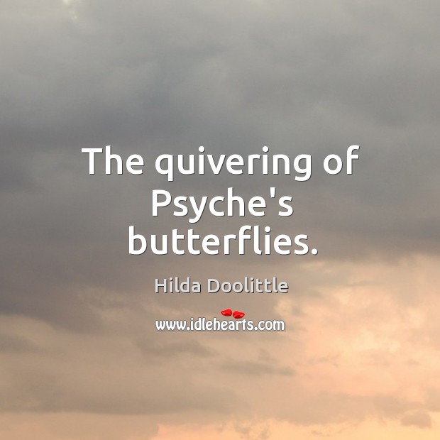 The quivering of Psyche’s butterflies. Image