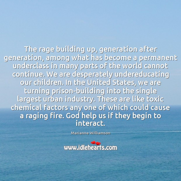 The rage building up, generation after generation, among what has become a Toxic Quotes Image