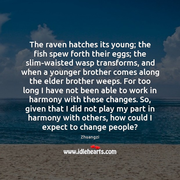 The raven hatches its young; the fish spew forth their eggs; the Image