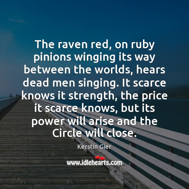 The raven red, on ruby pinions winging its way between the worlds, Kerstin Gier Picture Quote