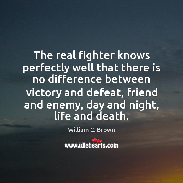 The real fighter knows perfectly well that there is no difference between Image