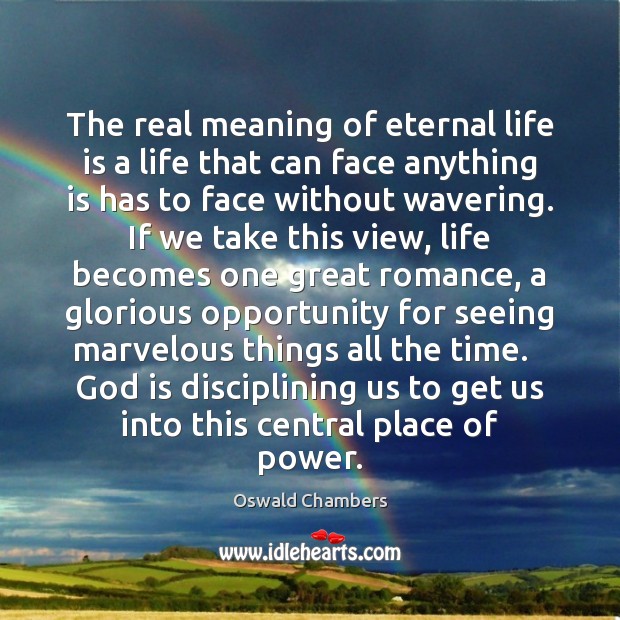 The real meaning of eternal life is a life that can face 