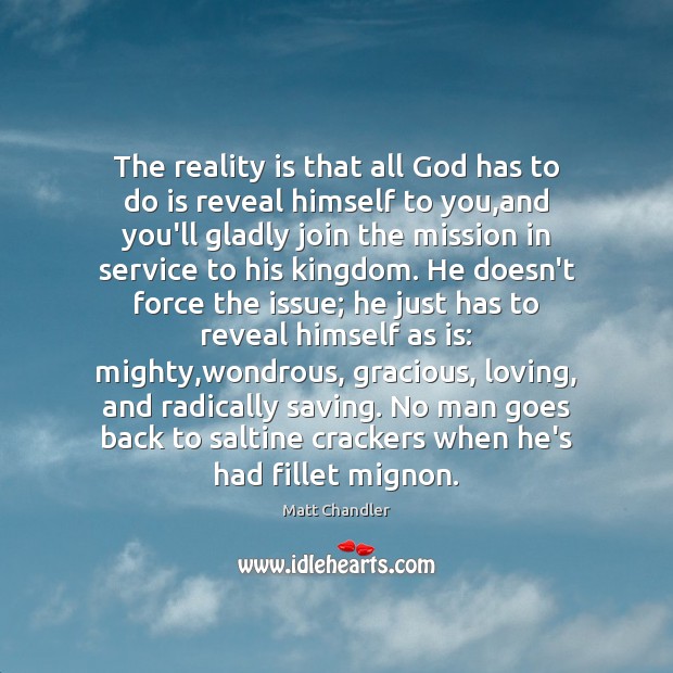 The reality is that all God has to do is reveal himself Image