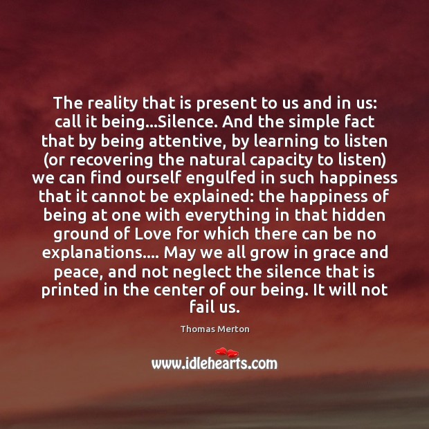 The reality that is present to us and in us: call it Thomas Merton Picture Quote