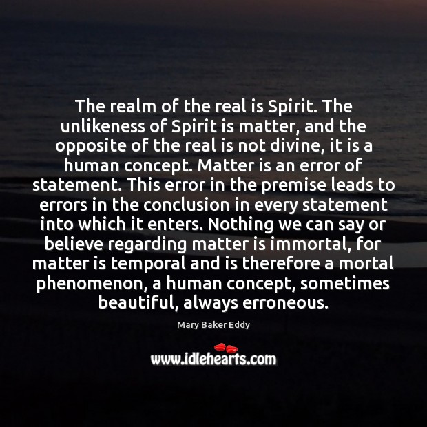 The realm of the real is Spirit. The unlikeness of Spirit is Image