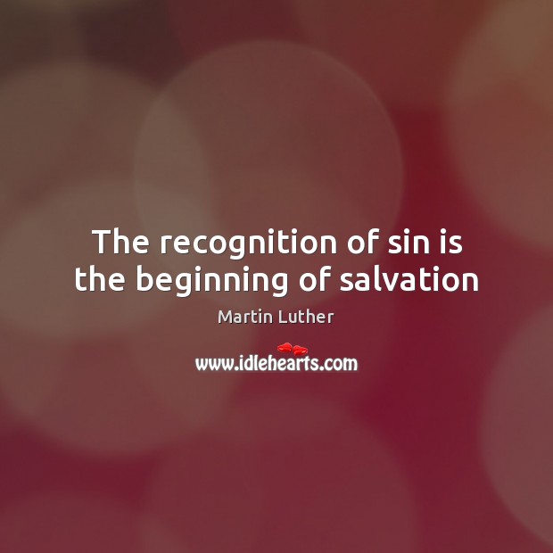 The recognition of sin is the beginning of salvation Image