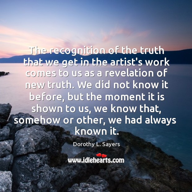 The recognition of the truth that we get in the artist’s work Image