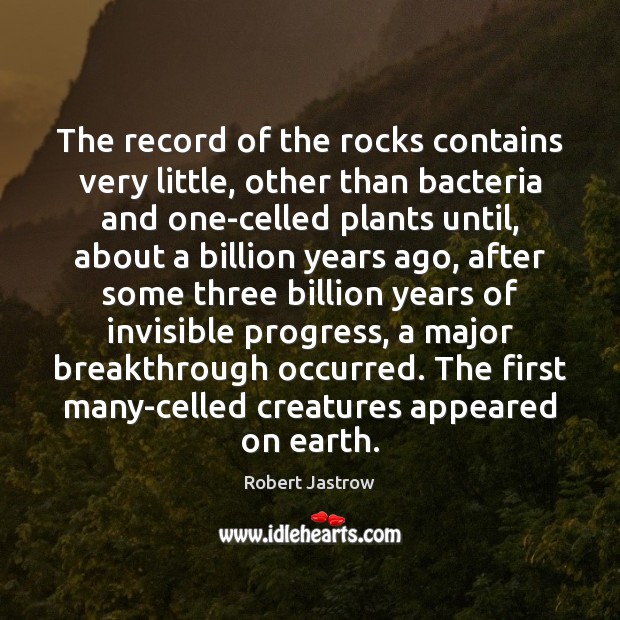 The record of the rocks contains very little, other than bacteria and Image