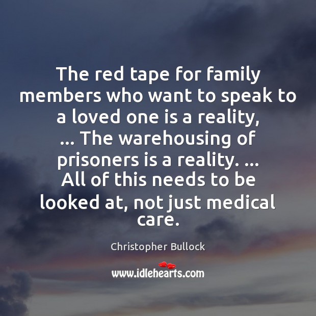 The red tape for family members who want to speak to a Image