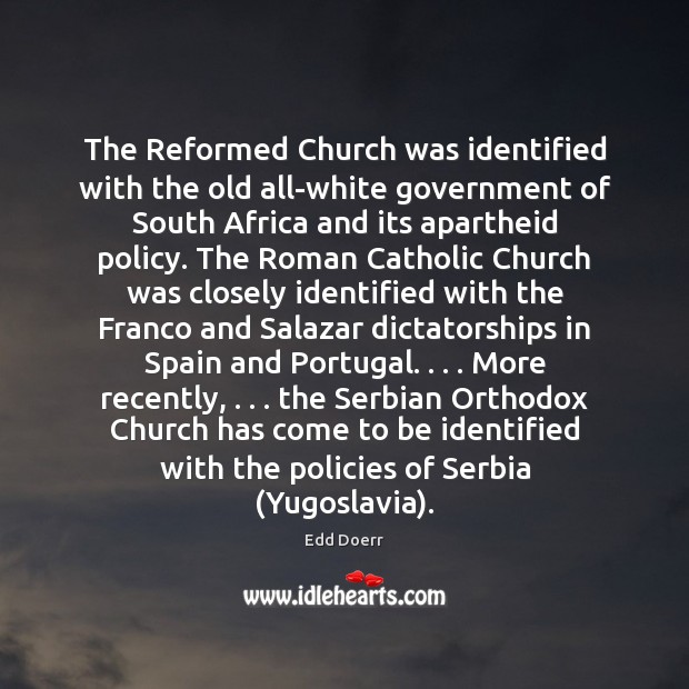 The Reformed Church was identified with the old all-white government of South Image