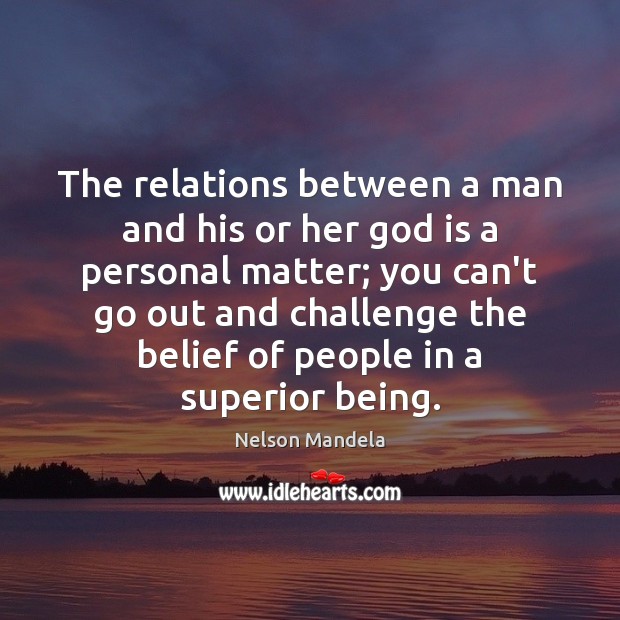The relations between a man and his or her God is a Image