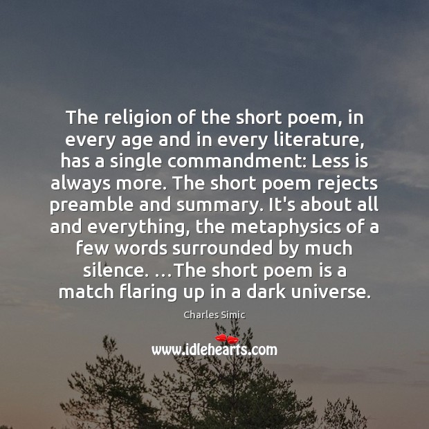The religion of the short poem, in every age and in every Image