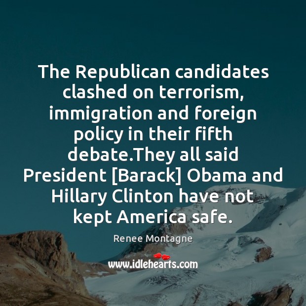 The Republican candidates clashed on terrorism, immigration and foreign policy in their Image