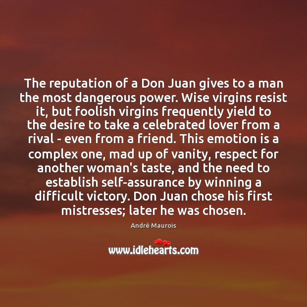 The reputation of a Don Juan gives to a man the most Emotion Quotes Image