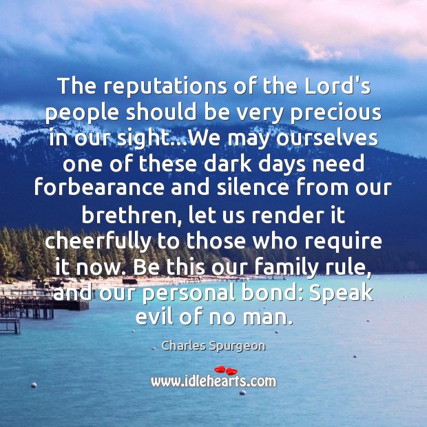 The reputations of the Lord’s people should be very precious in our Image