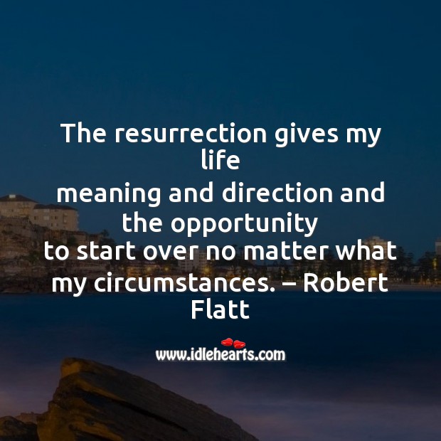 The resurrection gives my life Image