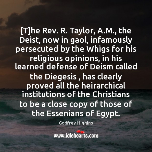 [T]he Rev. R. Taylor, A.M., the Deist, now in gaol, Image