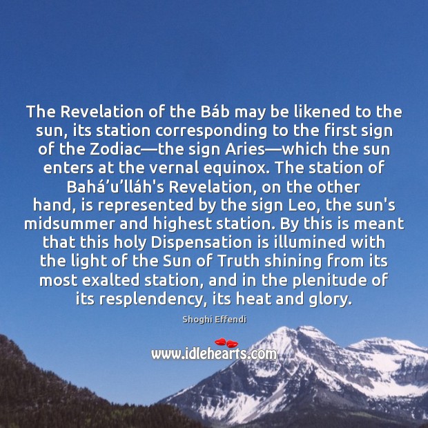 The Revelation of the Báb may be likened to the sun, Shoghi Effendi Picture Quote